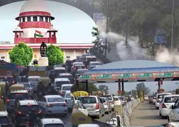 प्रदूषण से नाराज सुप्रीम कोर्ट के आदेश: बंद कीजिए सभी 9 टोल प्लाजा, एक सप्ताह का दिया समय