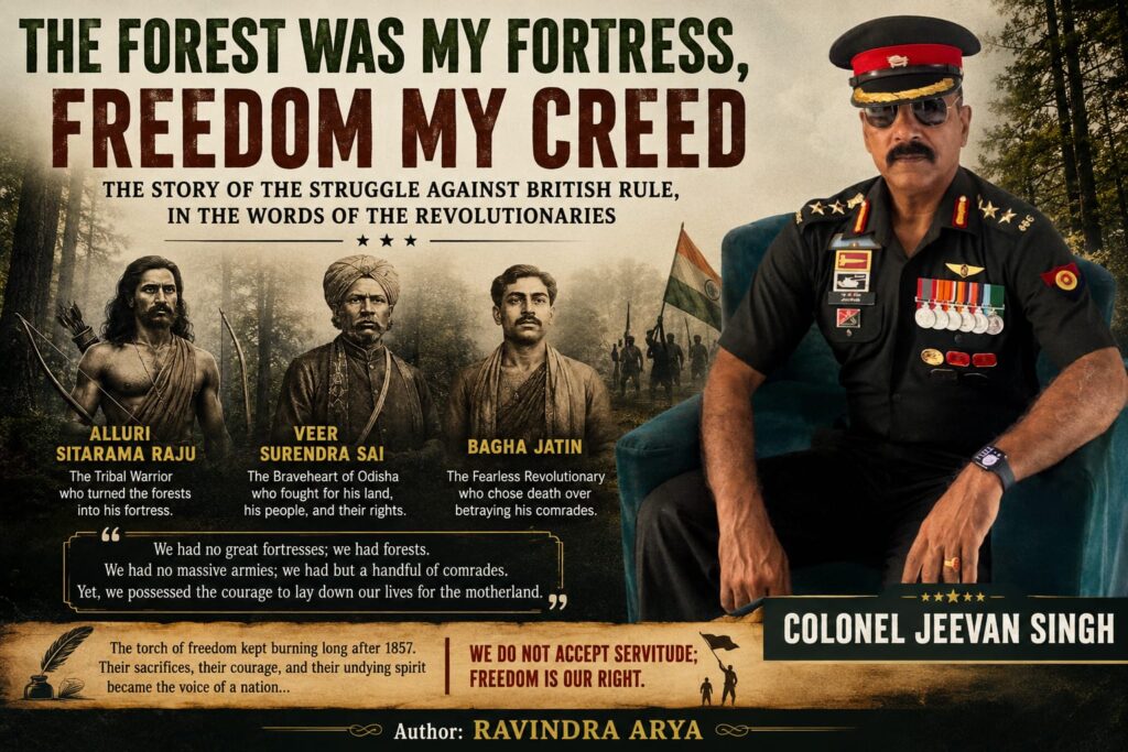 The forest was my fortress, freedom my creed — the story of the struggle against British rule, in the words of the revolutionaries – Colonel Jeevan Singh 1 WhatsApp Image 2026 08 17 at 19.16.19 1
